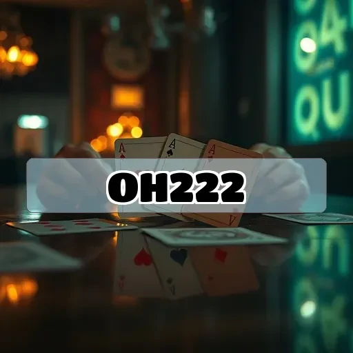 oh222 Game Kartu